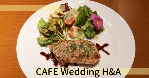 CAFE Wedding H&A